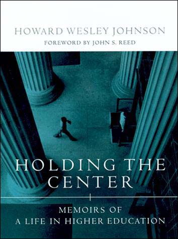 Holding the Center: Memoirs of a Life in Higher Education, 1999