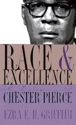 Race and Excellence: My Dialogue with Chester Pierce, 1998