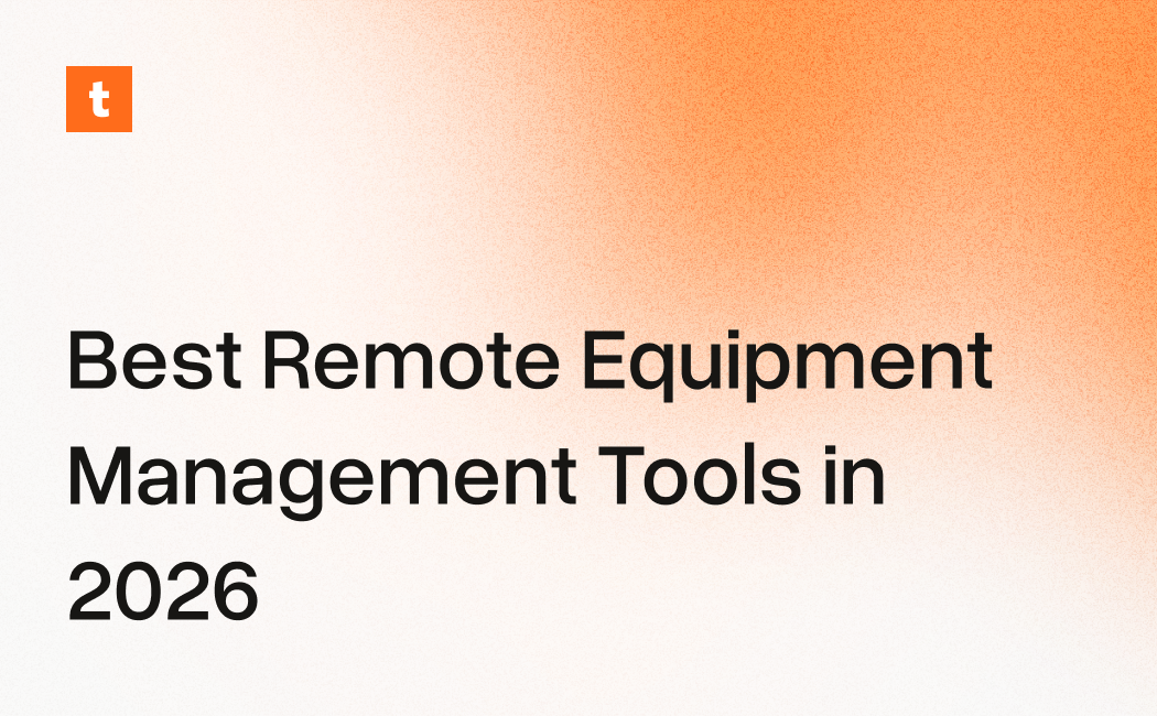 Best Remote Equipment Management Tools in 2026
