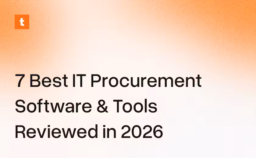 7 Best IT Procurement Software & Tools Reviewed in 2026