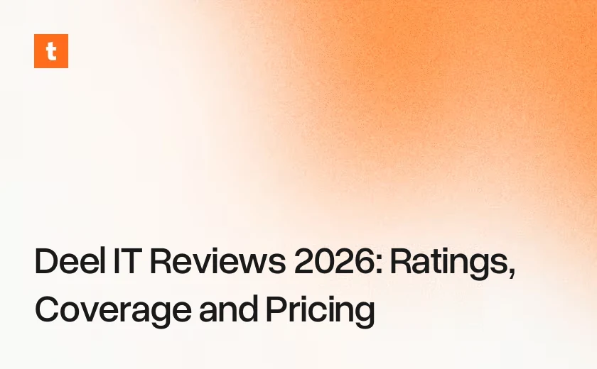 Deel IT Reviews 2026: Ratings, Coverage and Pricing