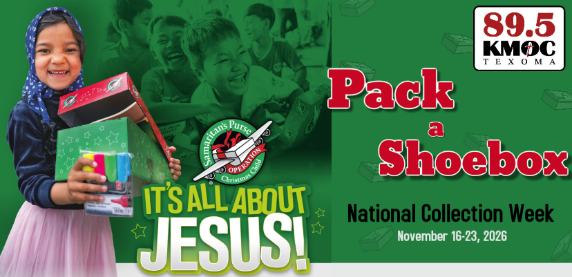 Pack a Shoebox: Operation Christmas Child National Collection Week, November 16-23, 2026. It's all about Jesus!