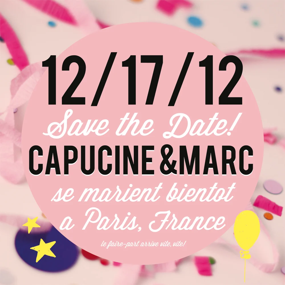 Carte Save the Date rose pour le mariage de Capucine et Marc à Paris, entourée de confettis colorés et festifs.