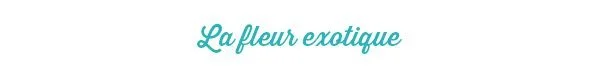 fleur-exotique