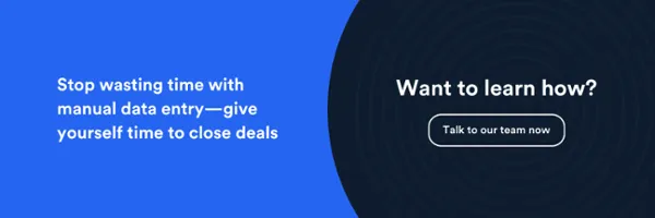stop wasting time with manual data entry—give yourself time to close deals
