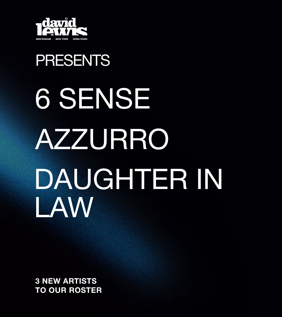 We proudly present 6 SENSE, Azzurro & Daughter In Law