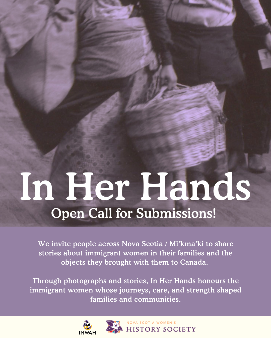 Black and white photo of women carrying baskets with text inviting stories of immigrant women in Nova Scotia.
