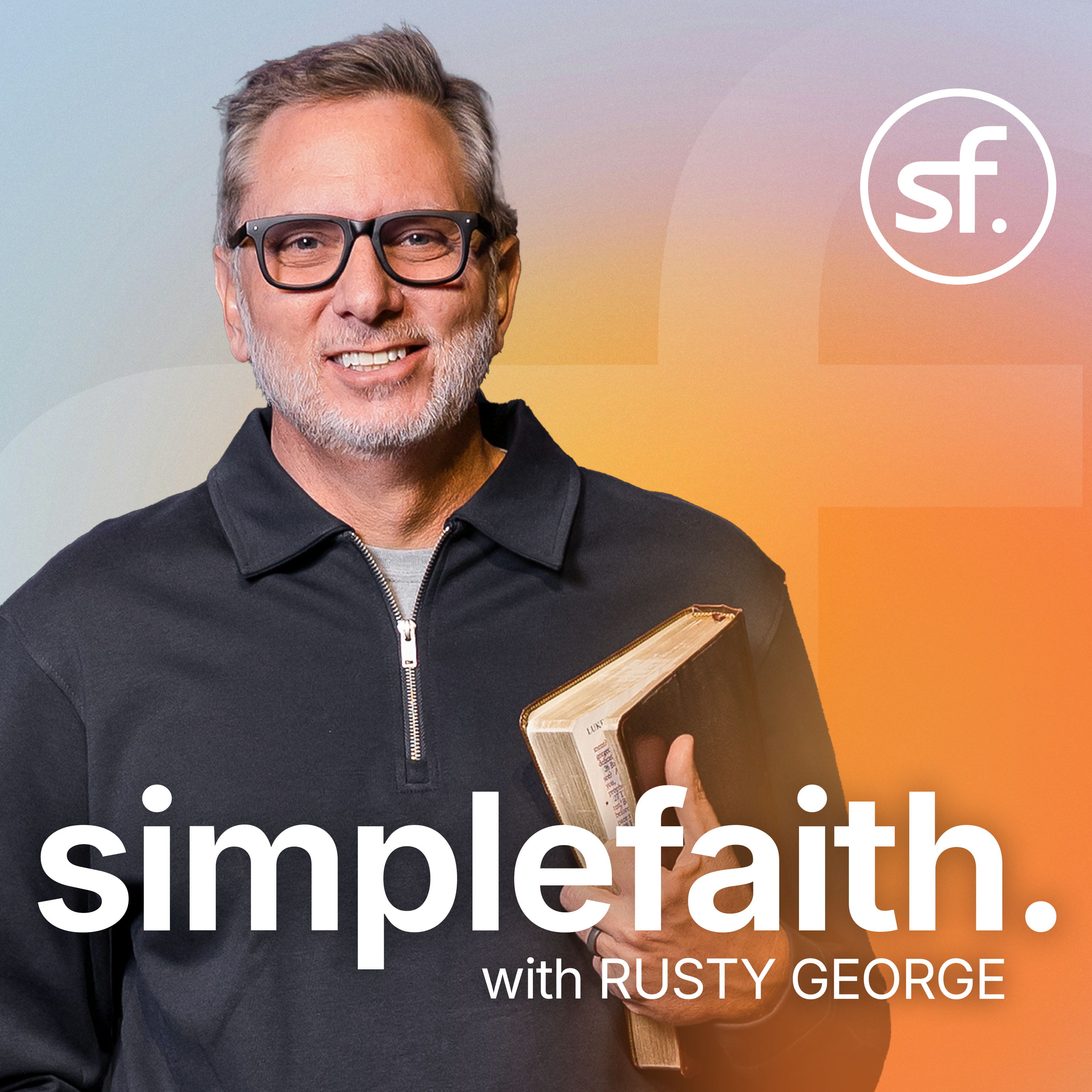 Cover art for Rusty George's podcast "Simple Faith"