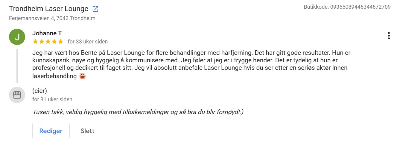 Anmeldelse av Trondheim Laser Lounge med fem stjerner, der en kunde roser hårfjerningsbehandlinger og anbefaler stedet for profesjonell og hyggelig service.