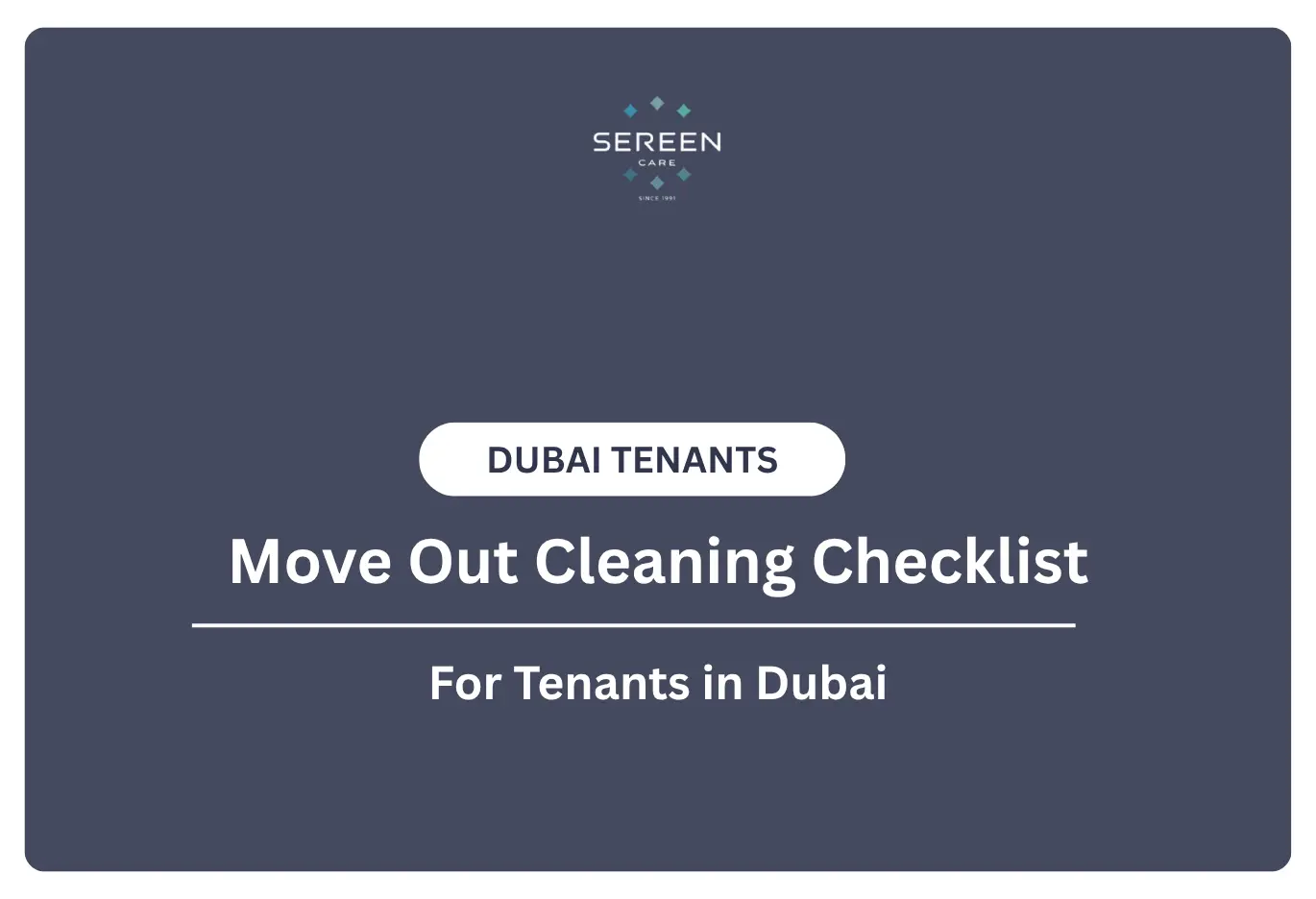 Move Out Cleaning Checklist for Tenants in Dubai or Sharjah