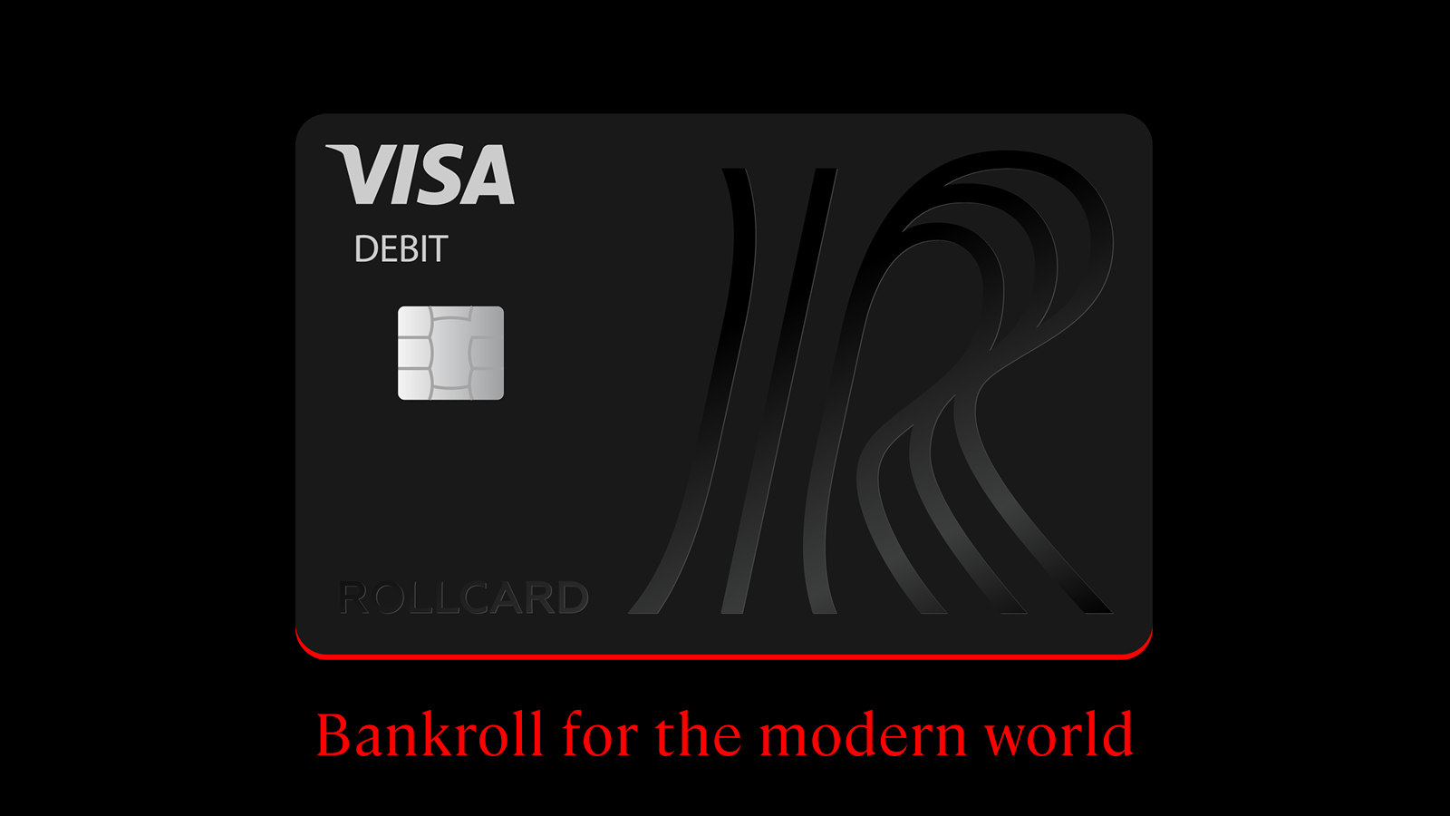 Rollcard Visa debit card with the tagline Bankroll for the modern world