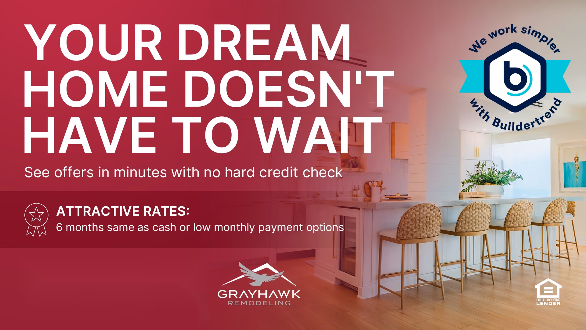 Your Dream Home Doesn't Have to Wait — see offers in minutes with no hard credit check