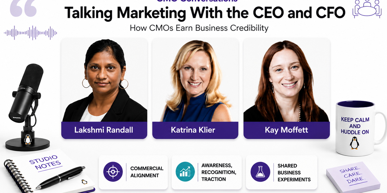 Kay Moffett, Katrina Klier, and Lakshmi Randall discussing how CMOs communicate marketing value to CEOs and CFOs.