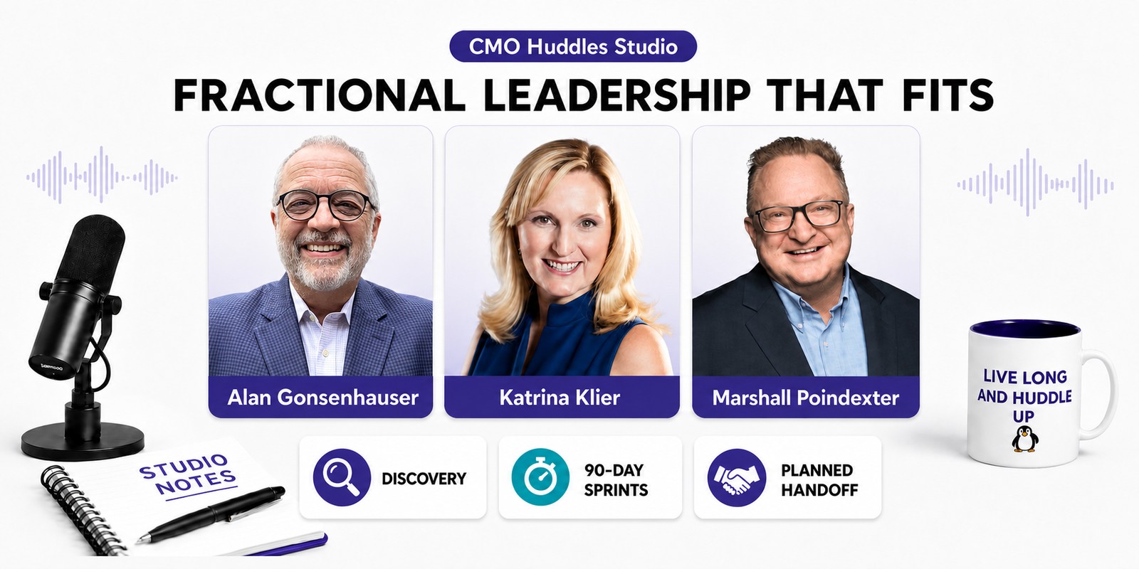 Alan Gonsenhauser, Katrina Klier, and Marshall Poindexter discuss discovery, focused sprints, and planned handoffs in fractional CMO engagements.