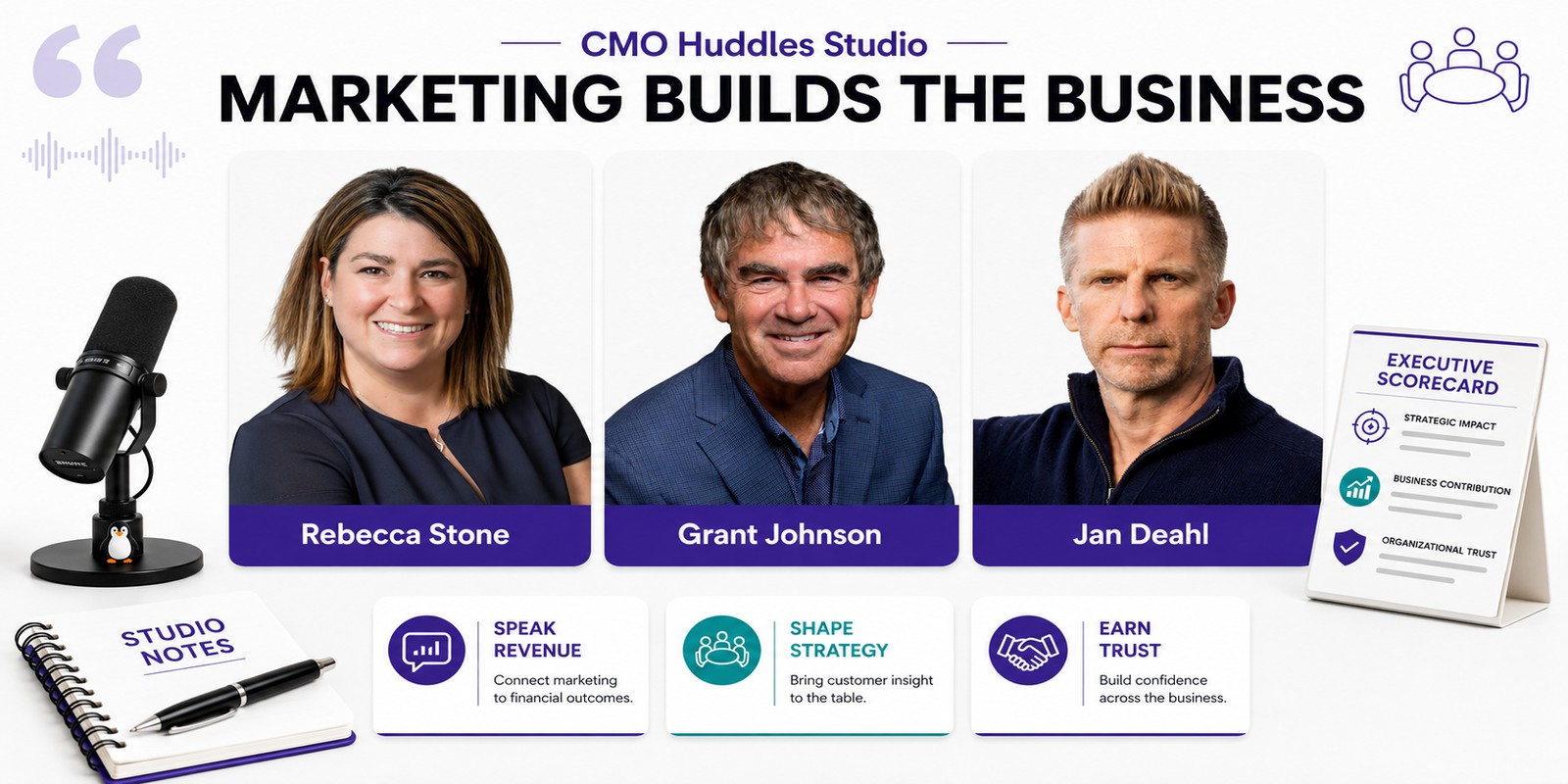 Rebecca Stone, Grant Johnson, and Jan Deahl discuss marketing’s contribution to business growth.