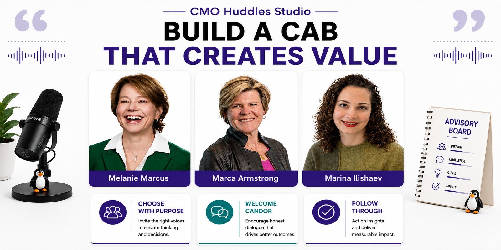 Melanie Marcus, Marca Armstrong, and Marina Ilishaev with three principles for building a valuable customer advisory board.