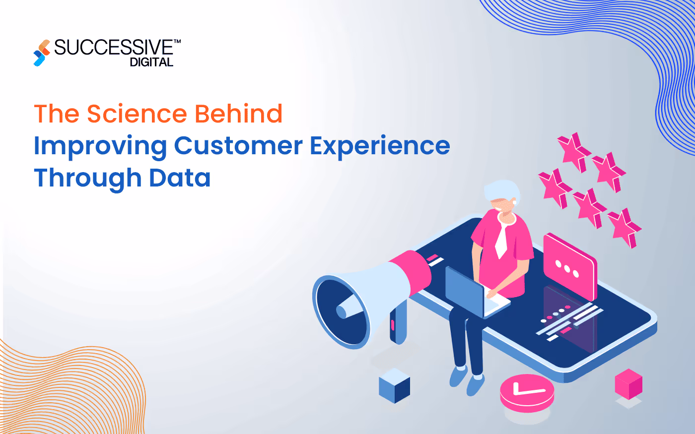 The Science Behind Improving Customer Experience Through Data