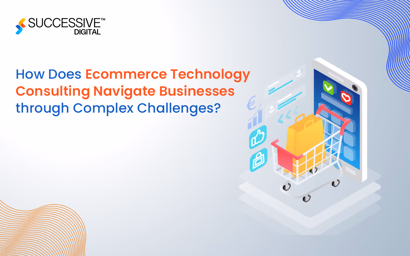 How Does Ecommerce Technology Consulting Navigate Businesses through Complex Challenges?