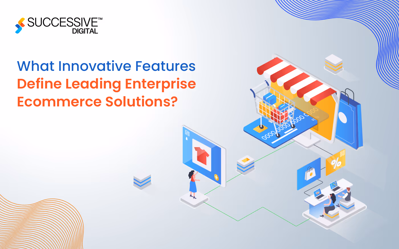 What Innovative Features Define Leading Enterprise Ecommerce Solutions?