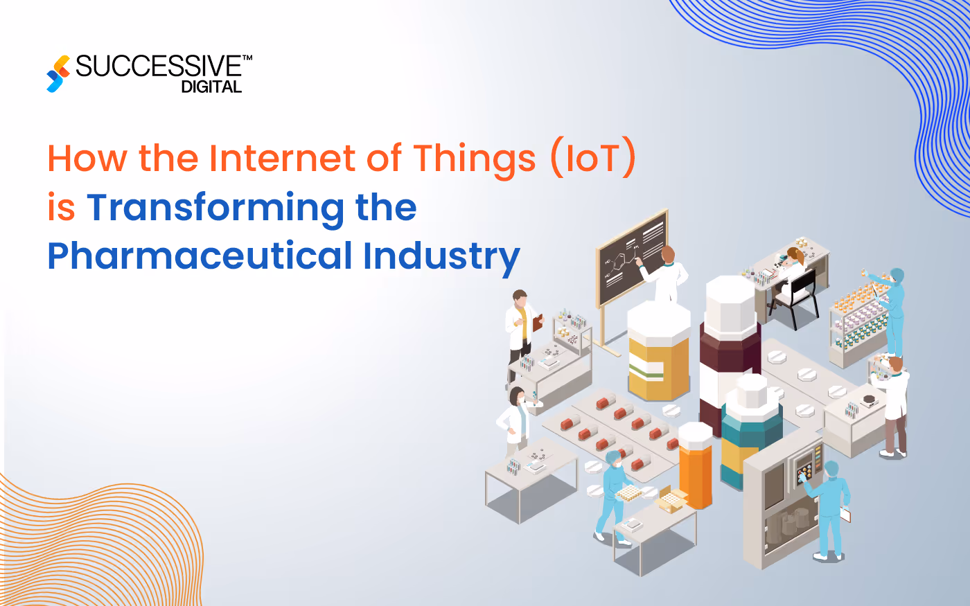 How is the Internet of Things (IoT) Transforming The Pharmaceutical Industry?