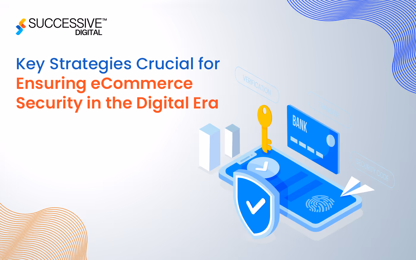 What Strategies Are Crucial for Ensuring eCommerce Security in the Digital Era?
