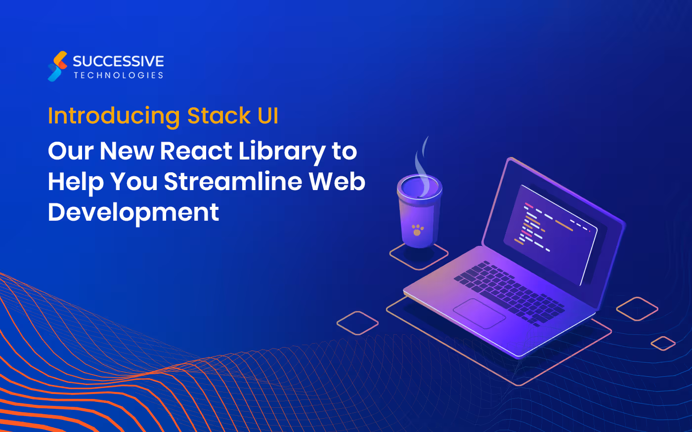 Introducing Stack UI: Our New React Library to Help You Streamline Web Development