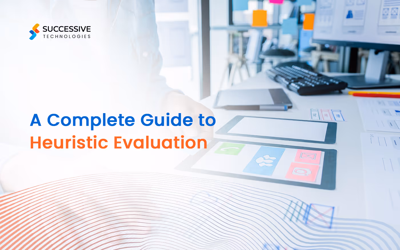 A Complete Guide to Heuristic Evaluation