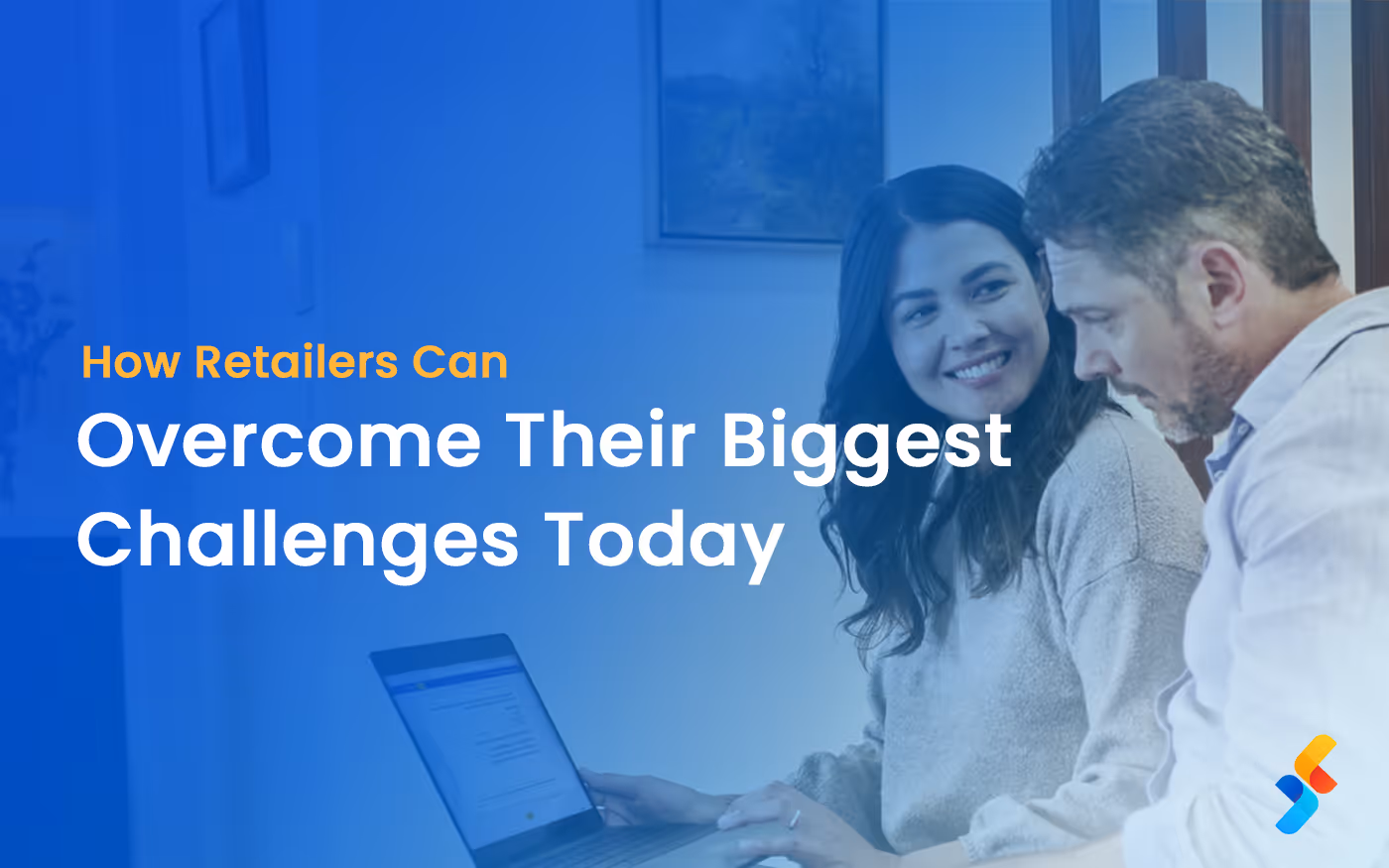 How Retailers Can Overcome Their Biggest Challenges Today