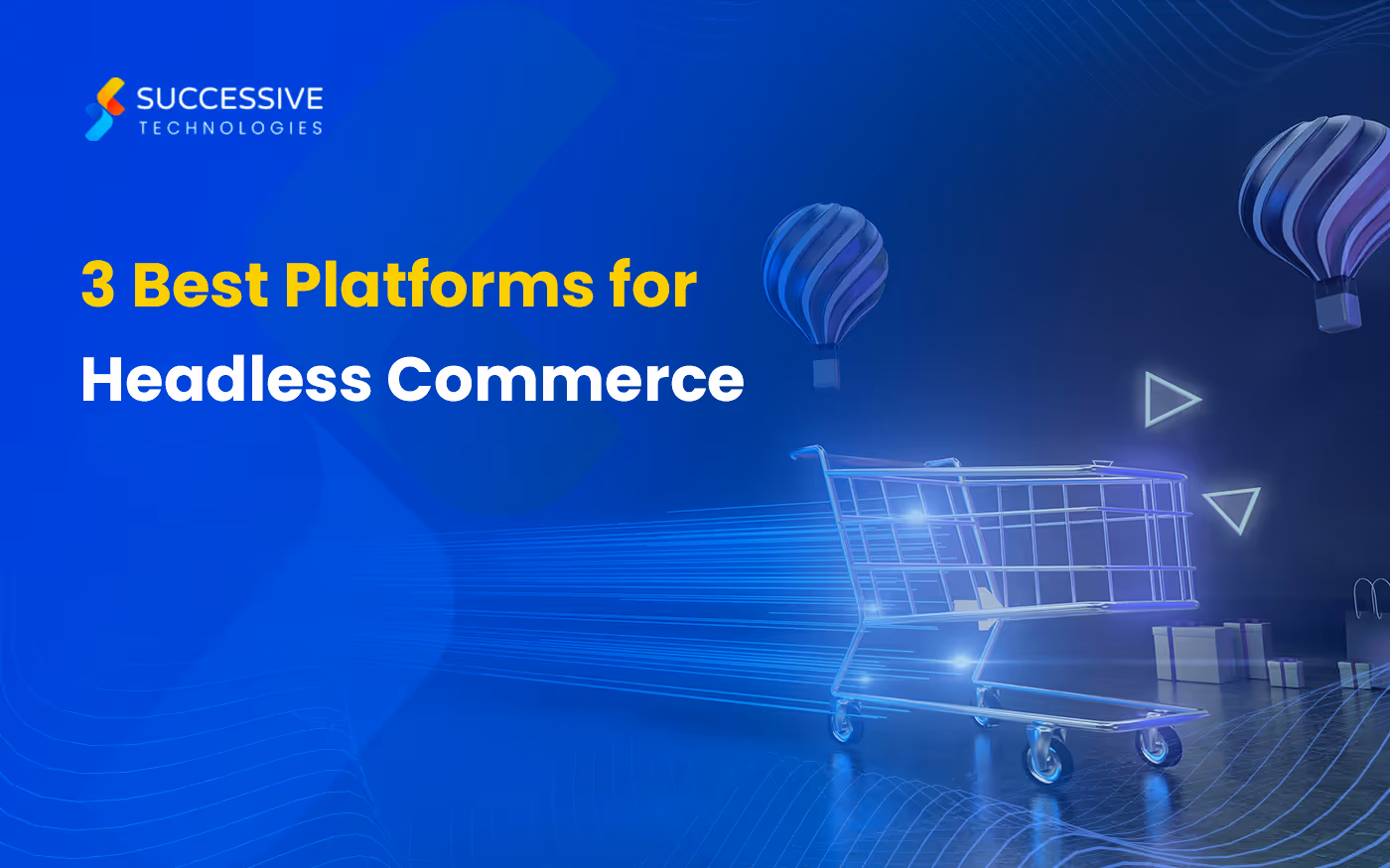 3 Best Platforms for Headless Commerce