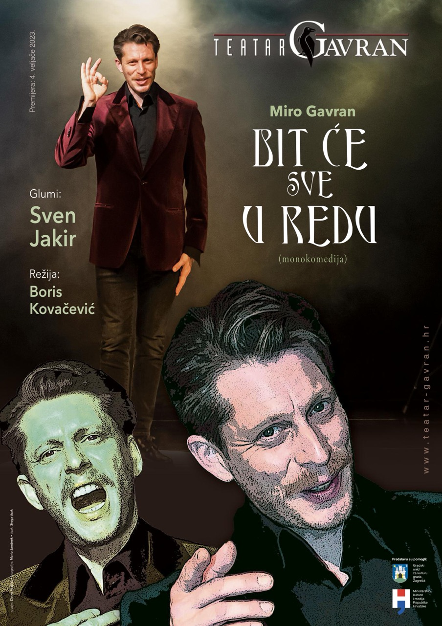 Poster za monokomediju 'Bit će sve u redu' Teatra Gavran, glumi Sven Jakir, režija Boris Kovačević, s likom muškarca u odijelu i dvije karikature lica.