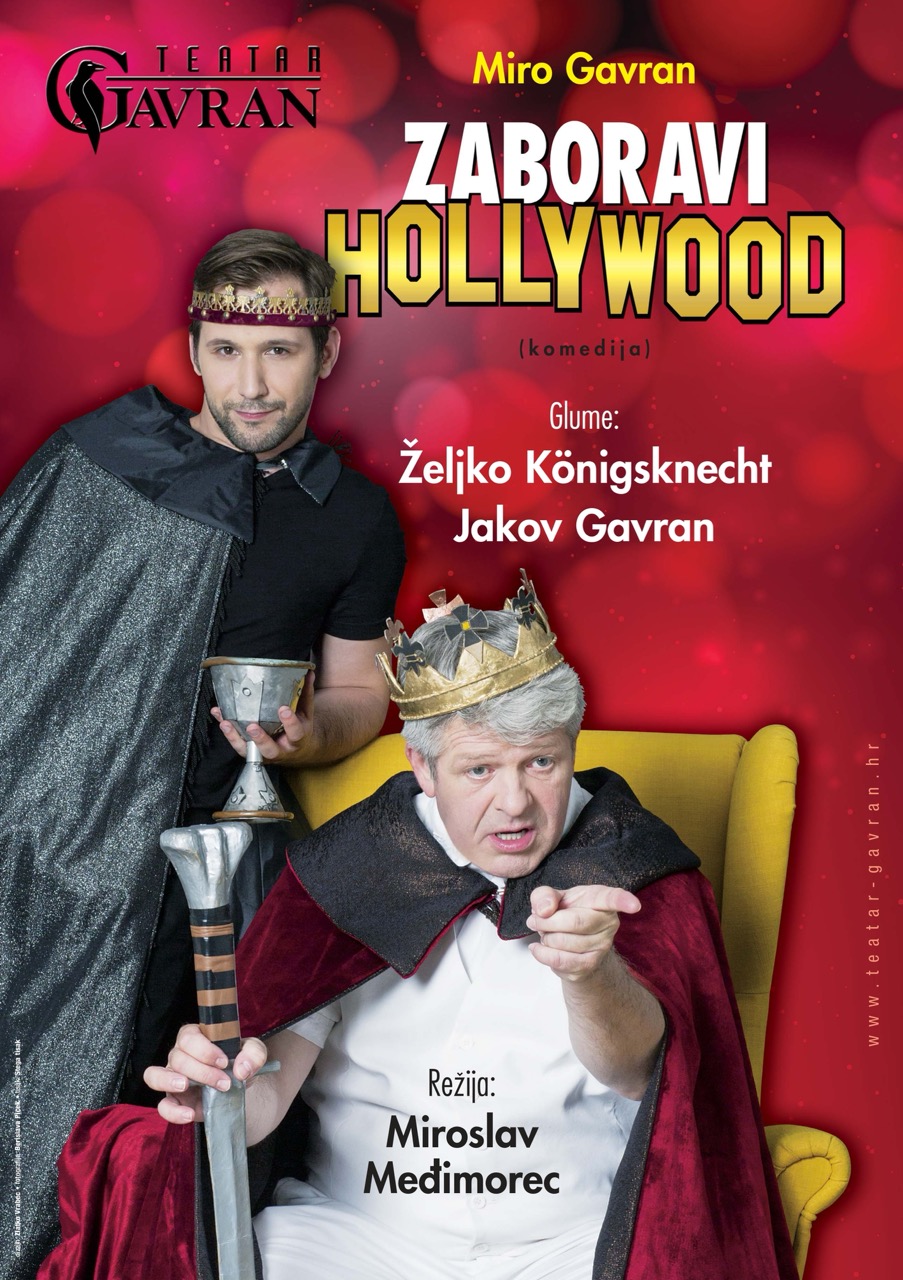 Plakat komedije Zaboravi Hollywood s Miro Gavranom s glumcima u kraljevskim kostimima i imena glumaca i redatelja.