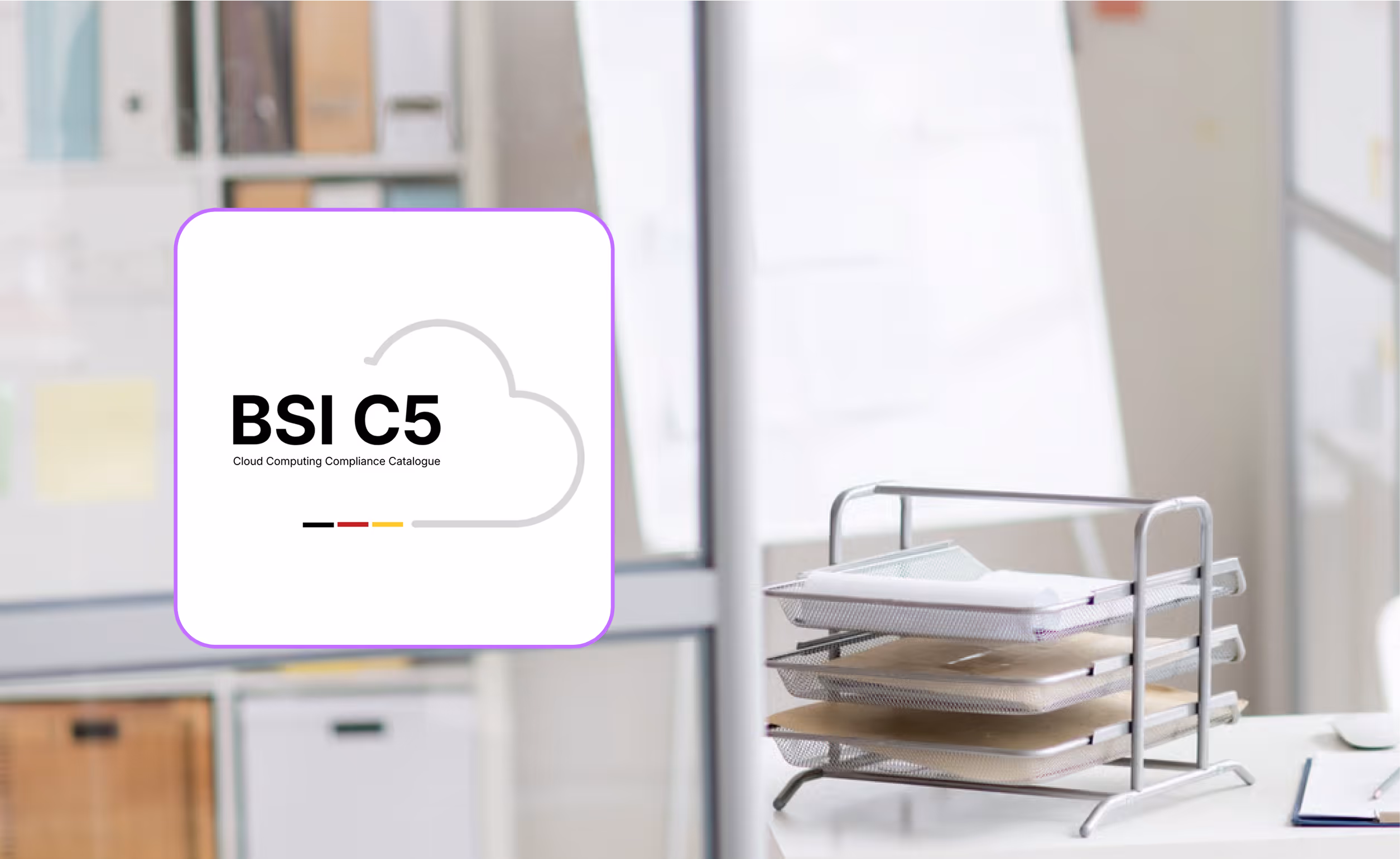 Das BSI C5-Testat.