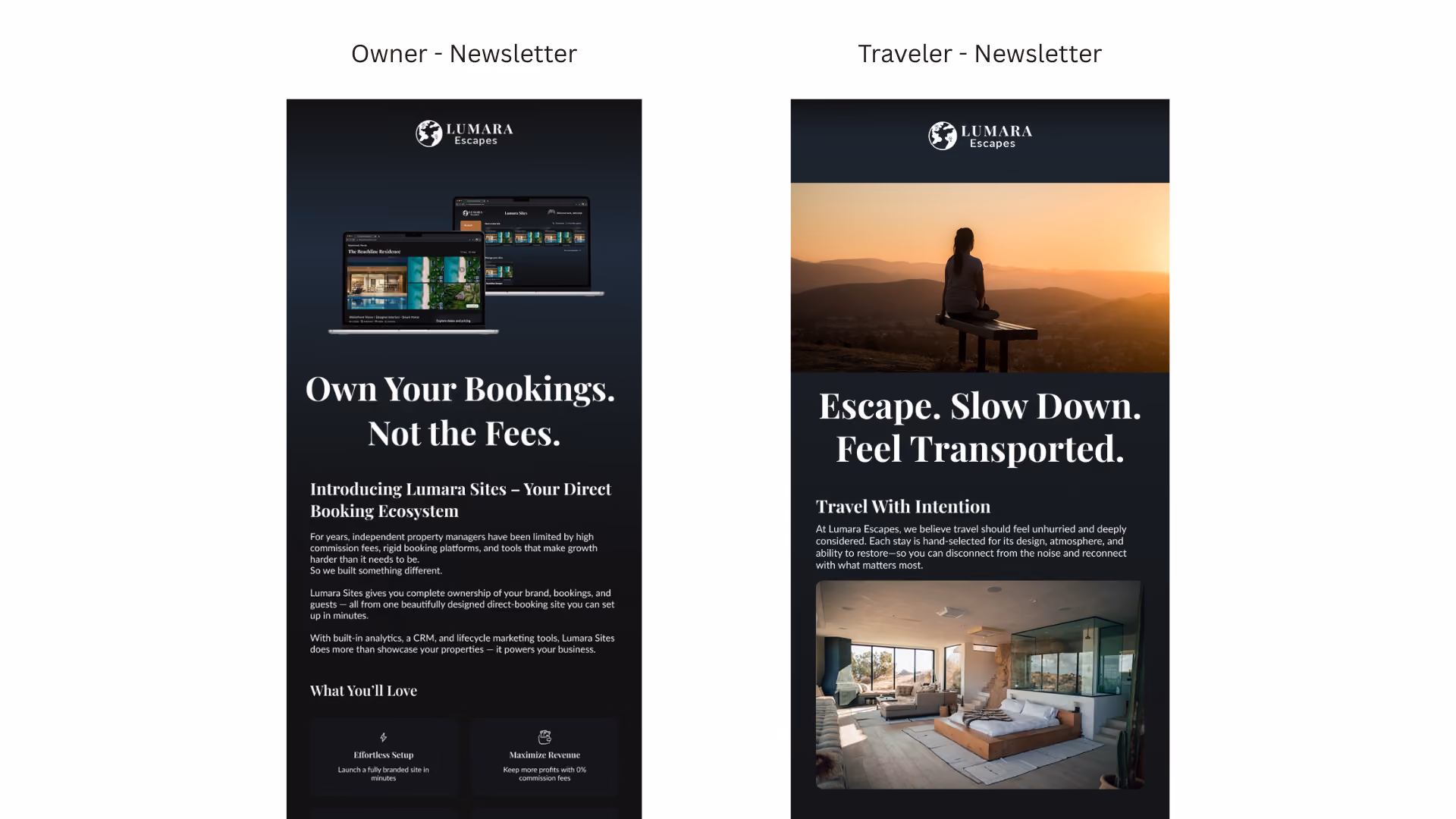 Side-by-side newsletter emails: Owner version leads with device mockups and "Own Your Bookings. Not the Fees," Traveler version leads with a sunset photograph and "Escape. Slow Down. Feel Transported."