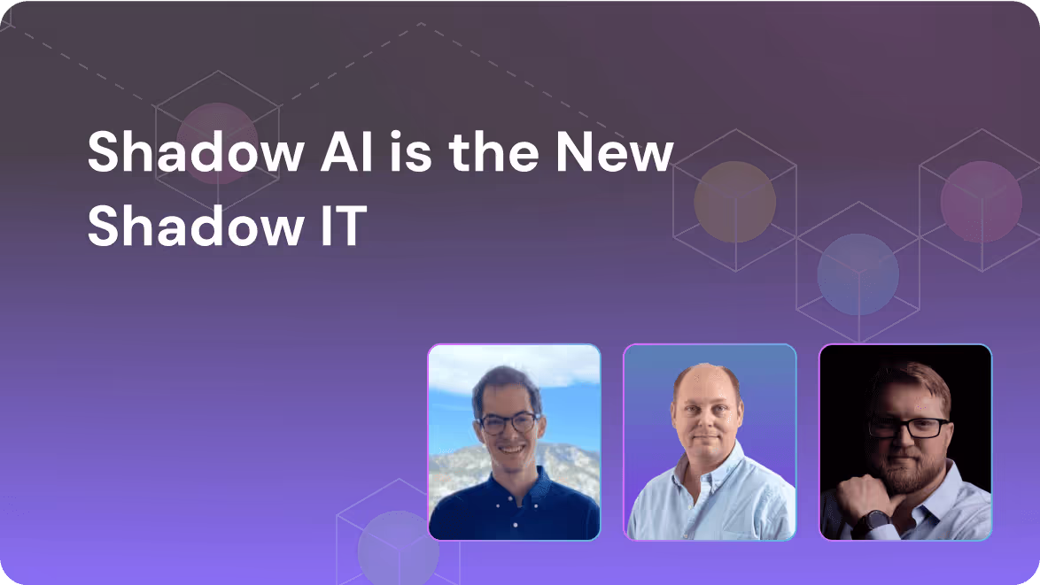 Text 'Shadow AI is the New Shadow IT' on purple gradient background with icons of transparent cubes and portraits of three men below.