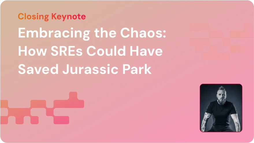 Slide with title 'Closing Keynote Embracing the Chaos: How SREs Could Have Saved Jurassic Park' and a small photo of a bearded man with tattoos wearing a black t-shirt.