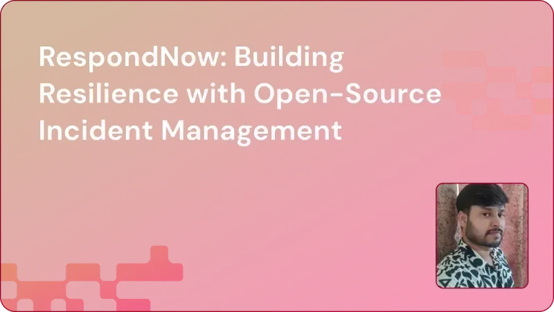 Presentation slide titled 'RespondNow: Building Resilience with Open-Source Incident Management' with a small photo of a man in the bottom right corner.