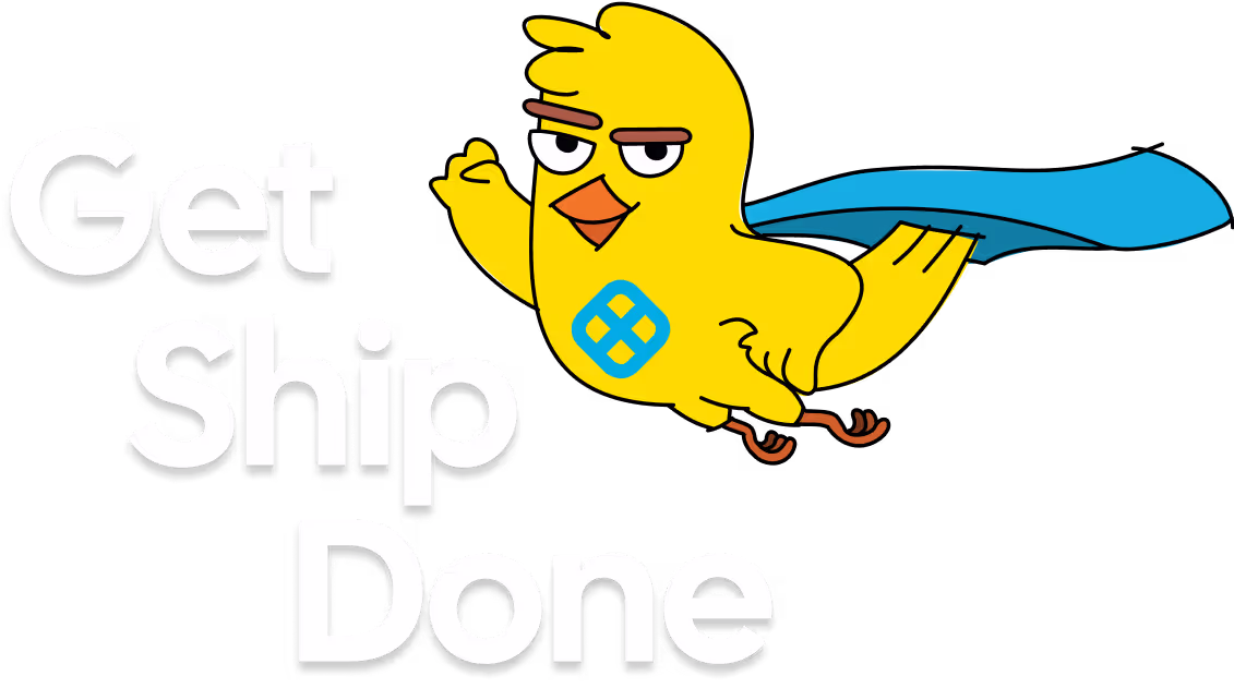 Yellow cartoon bird wearing a blue cape flying next to the bold text 'Get Ship Done'.