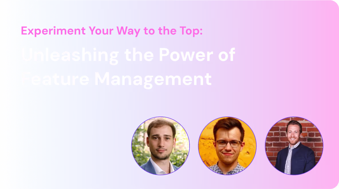 Gradient background with text 'Experiment Your Way to the Top: Unleashing the Power of Feature Management' and three circular headshots of men below.