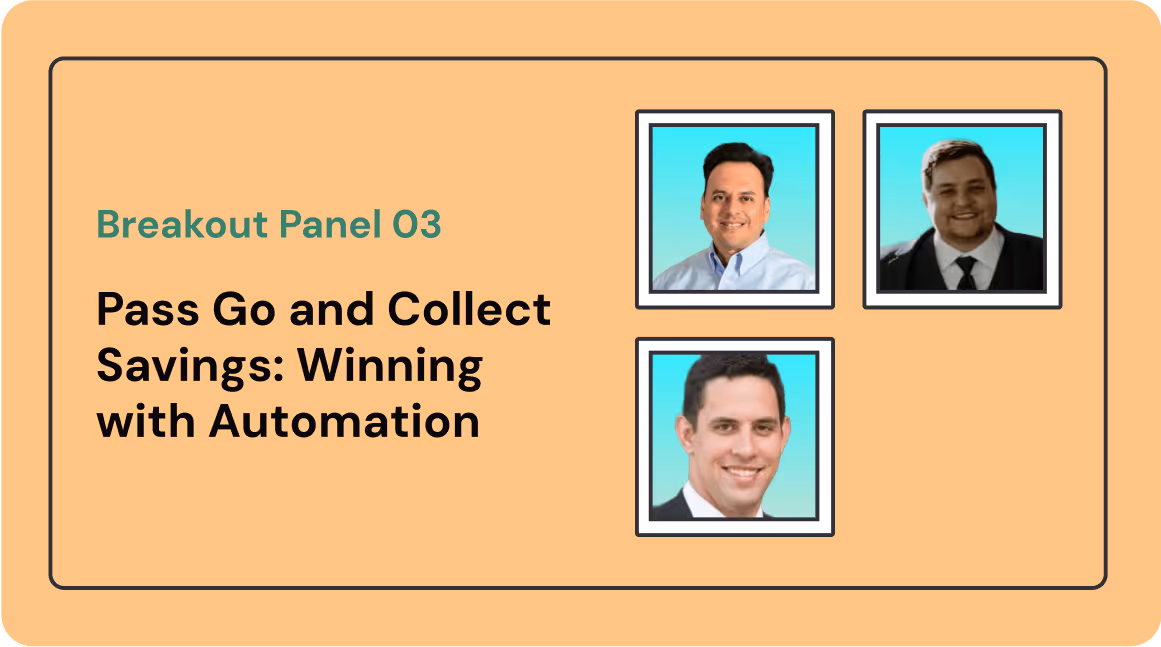 Breakout Panel O3 titled 'Pass Go and Collect Savings: Winning with Automation' featuring headshots of three men on an orange background.