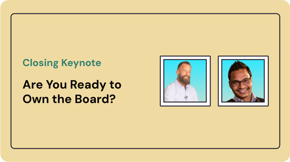 Slide with text 'Closing Keynote Are You Ready to Own the Board?' and photos of two smiling men with blue backgrounds.