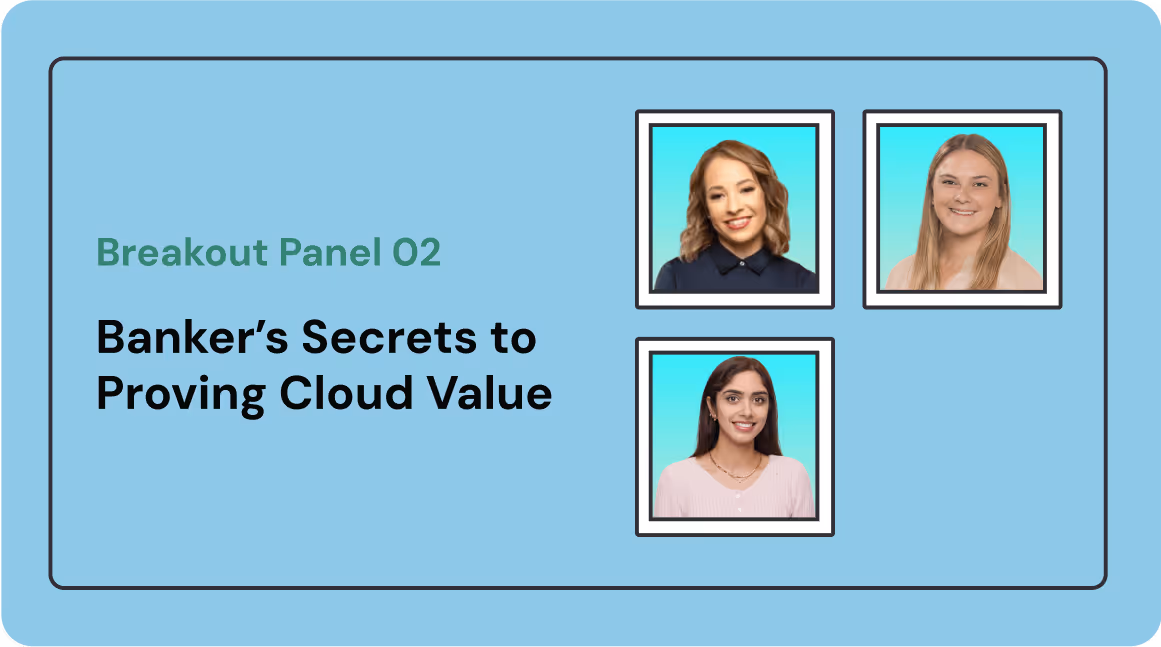 Graphic titled 'Breakout Panel 02 Banker’s Secrets to Proving Cloud Value' with portraits of three smiling women on a blue background.