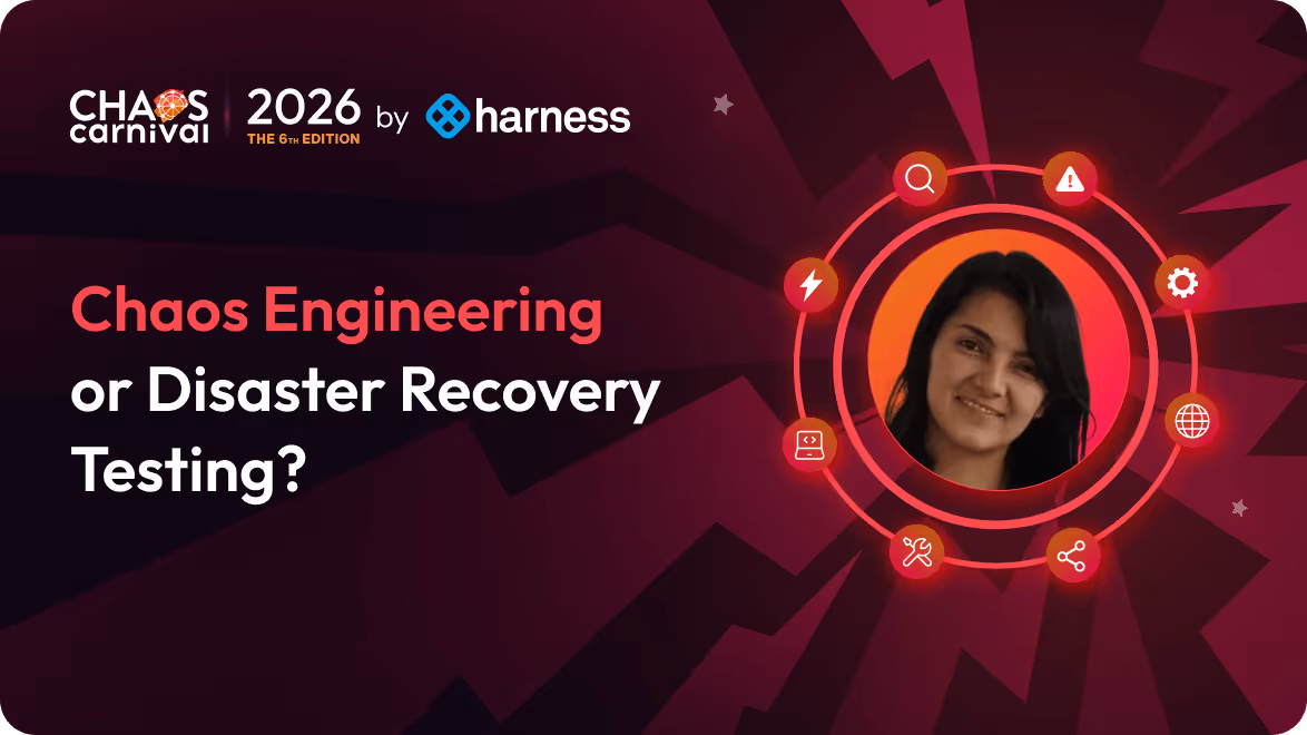Chaos Carnival 2026 by Harness with text 'Chaos Engineering or Disaster Recovery Testing?' and a circular photo of a smiling woman surrounded by technology icons.