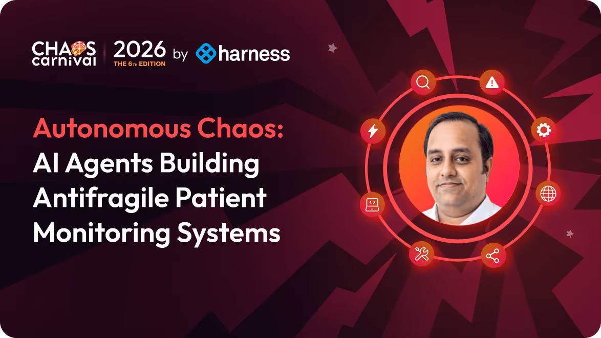 Chaos Carnival 2026 by Harness event card titled 'Autonomous Chaos: AI Agents Building Antifragile Patient Monitoring Systems' featuring a man's portrait surrounded by red circular icons on a dark background.
