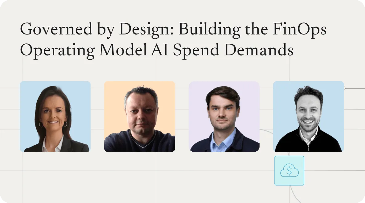 Webinar title card: "Governed by Design: Building the FinOps Operating Model AI Spend Demands," with four speaker headshots.