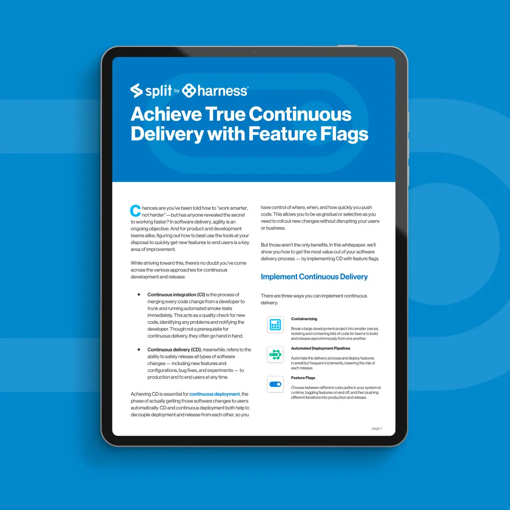 Achieve True Continuous Delivery With Feature Flags