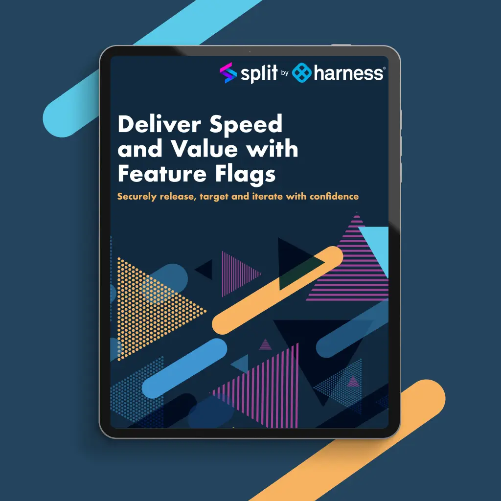 Deliver Speed and Value With Feature Flags