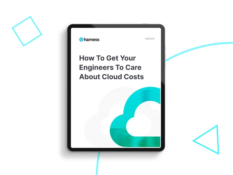 How to Get Your Engineers to Care About Cloud Costs