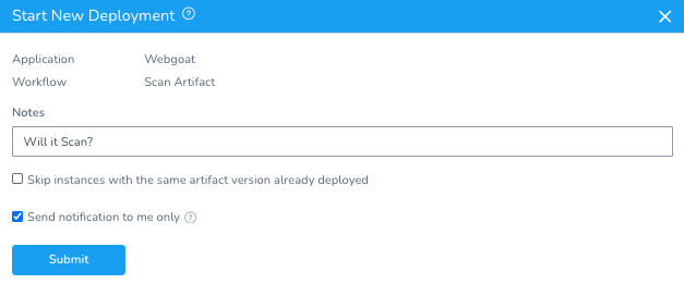 Start New Deployment modal with Webgoat application, Scan Artifact workflow, and a Submit button to execute the scan
