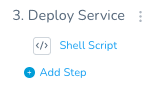 Shell Script step listed under the Deploy Service section in the Harness pipeline editor