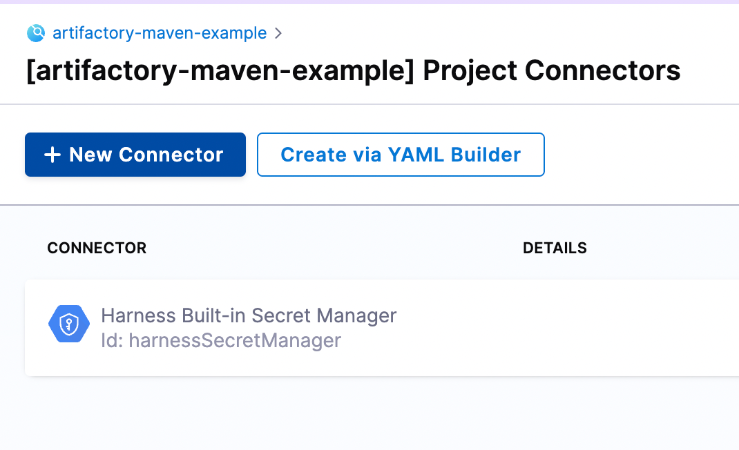 Harness Project Connectors page showing the New Connector button to begin adding Artifactory